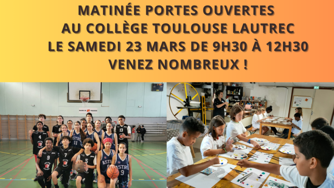 Matinée Portes Ouvertes au Collège Toulouse Lautrec le Samedi 23 mars de 9h30 à 12h30 Venez nombreux.png